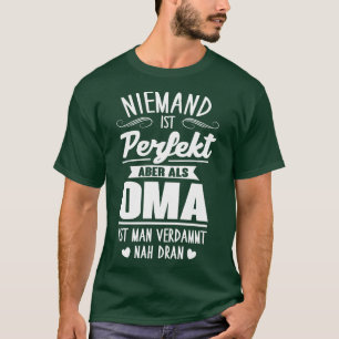 Perfekte oma 1 T-Shirt
