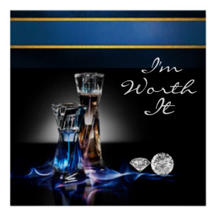 Perfume Bottles and Diamonds I'm Worth It Poster