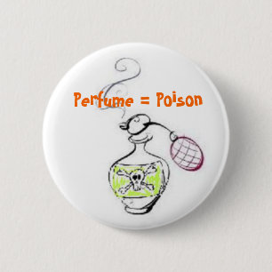 Perfume = Poison 6 Cm Round Badge