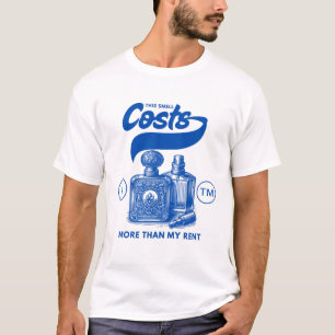Perfume : this smell costs more than my rent T-Shirt