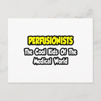 Perfusionists ... Cool Kids of Medical World Postcard