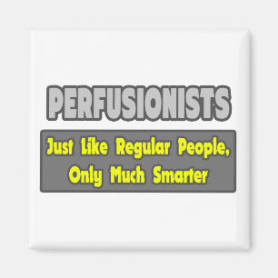 Perfusionists .. Smarter Magnet