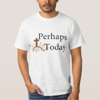 Perhaps Today - on White