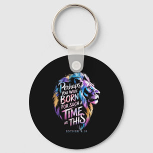 Perhaps You Were Born For Such A Time As This Esth Key Ring