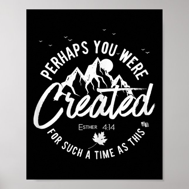 Perhaps You Were Created For Such A Time As This F Poster (Front)