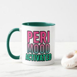 Peri Mood Activated – Funny Perimenopause Mug