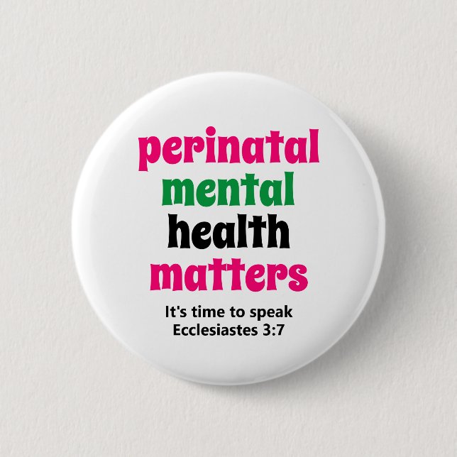 Perinatal Mental Health Matters 6 Cm Round Badge (Front)