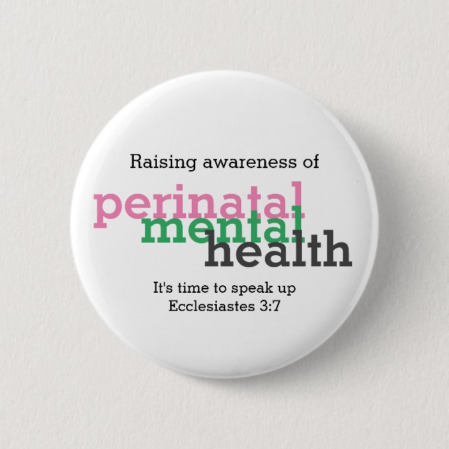 PERINATAL MENTAL HEALTH Raise Awareness Customised 6 Cm Round Badge (Front)