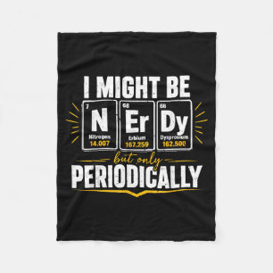 Periodic Table Nerdy But Periodically Funny Fleece Blanket