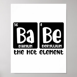 Periodic Table Of Babe The Hot Element Valentines  Poster