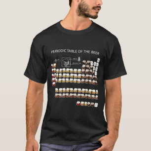Periodic Table Of Beer Funny Alcohol Chemistry T-Shirt