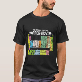Periodic Table of Horror Movies Chemistry Science T-Shirt