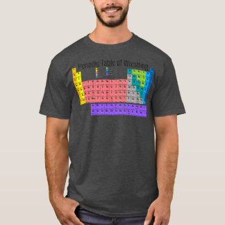 Periodic Table of Wrestling  T-Shirt