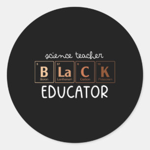 Periodic Table Science Teacher Educator Black Hist Classic Round Sticker