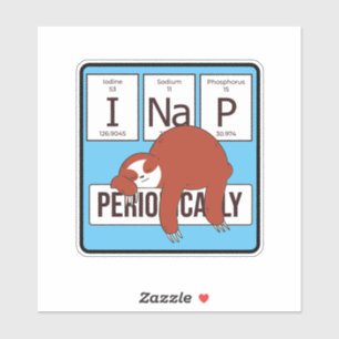 PERIODIC TABLE SLOTH I NAP PERIODICALLY 