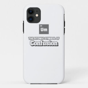 Periodic Table - Um Element of Confusion iPhone 11 Case