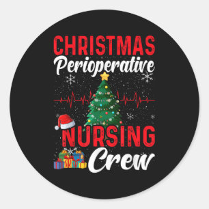 Perioperative Nurse Pre Op Nursing Christmas Crew  Classic Round Sticker
