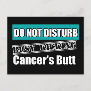 Peritoneal Cancer Do Not Disturb Kicking Butt Postcard