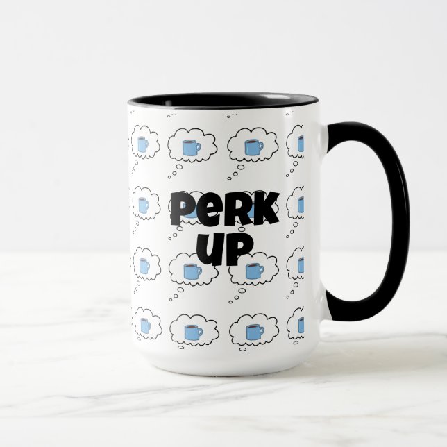Perk Up Coffee Mug (Right)