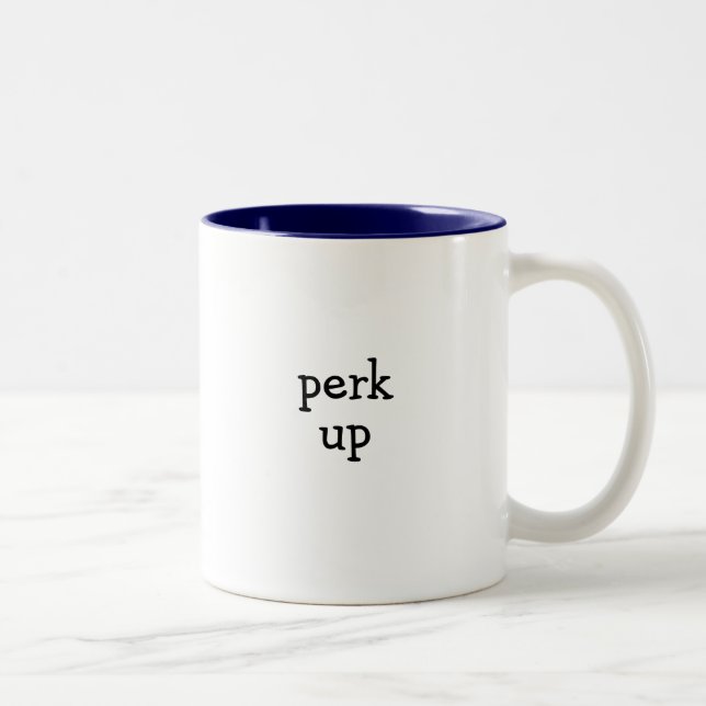 Perk Up Tiny Type Coffee Mug (Right)