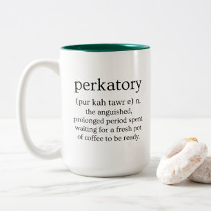 Perkatory Coffee To Be Ready Two-Tone Coffee Mug