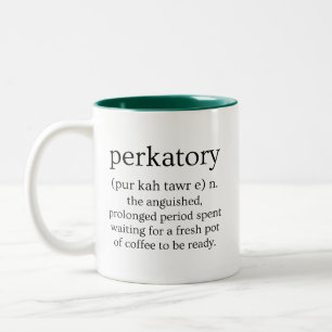 Perkatory Coffee To Be Ready Two-Tone Coffee Mug