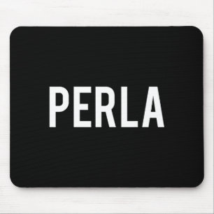 Perla - Cool New Funny Name Fan Gift Tee Mouse Pad