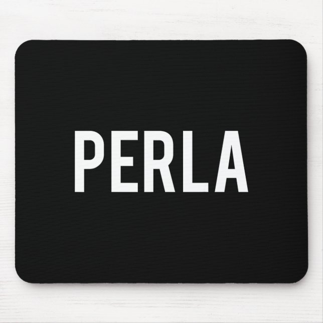 Perla - Cool New Funny Name Fan Gift Tee  Mouse Pad (Front)