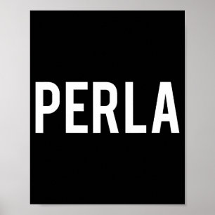 Perla - Cool New Funny Name Fan Gift Tee Poster