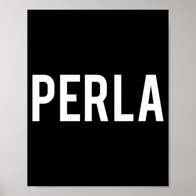 Perla - Cool New Funny Name Fan Gift Tee  Poster (Front)