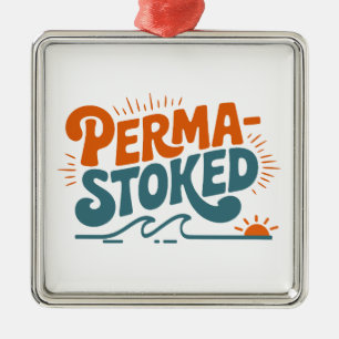Perma-Stoked Waves Metal Ornament