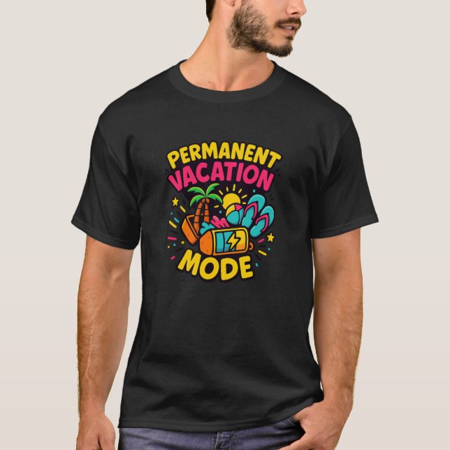 Permanent Vacation Mode – Fun Tropical Shirt (Front)