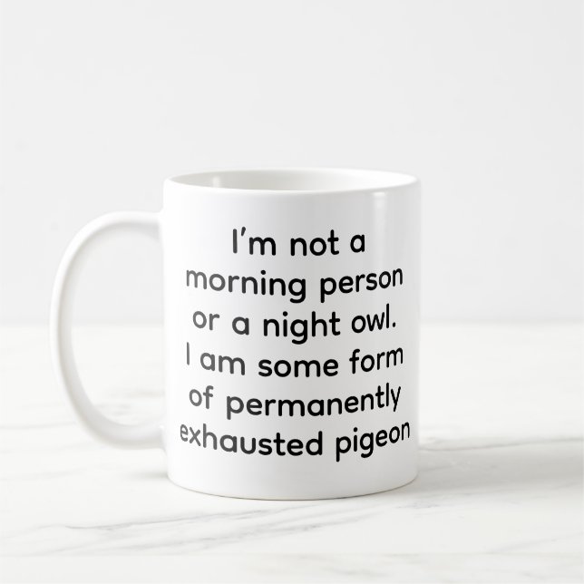 Permanently Exhausted Pigeon Funny Coffee Mug (Left)