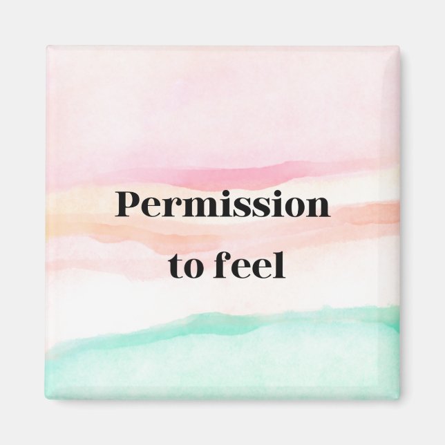 "Permission to Feel" Magnet – Embrace Your Emotion (Front)