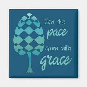 Perpetual Line Tree Slow the pace, Grow with grace Magnet