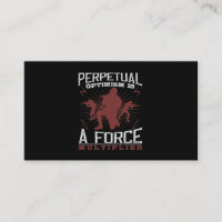 Perpetual Optimism Is A Force Multiplier
