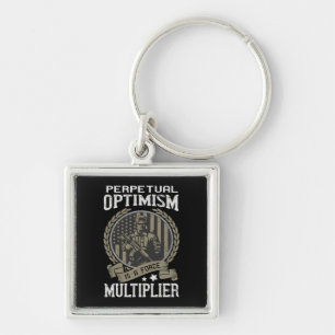 Perpetual Optimism Is A Force Multiplier Key Ring