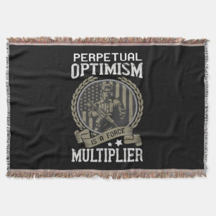 Perpetual Optimism Is A Force Multiplier Throw Blanket