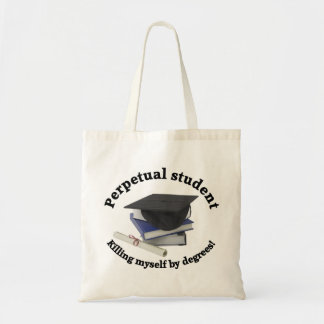 perpetual student 2 budget tote bag