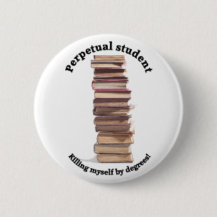 perpetual student button
