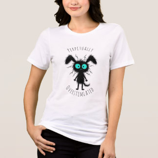 perpetually overstimulated funnyT-Shirt Tri-Blend Shirt
