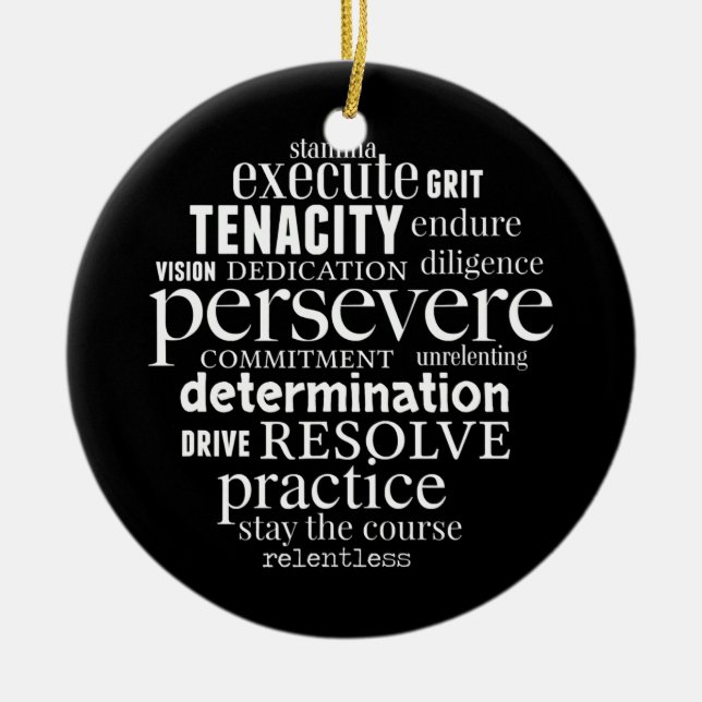 Persevere Word Art Strong Women Men Achievers Ceramic Ornament (Front)