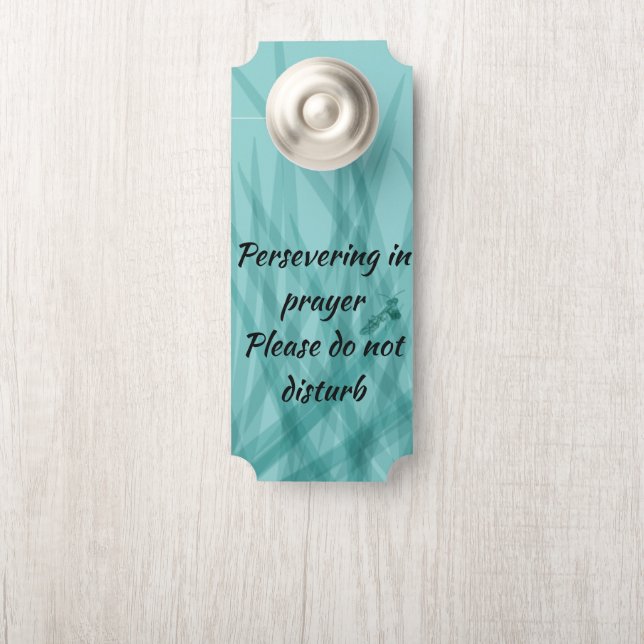 Persevering in Prayer --- Please Do Not Disturb Door Hanger (On Knob)