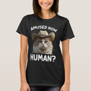 Persian Cat AMUSED NOW, HUMAN Funny Persian Cats T-Shirt