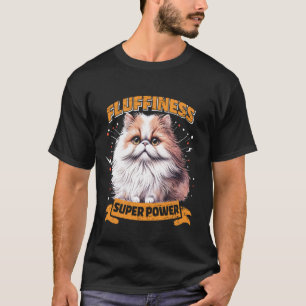 Persian Cat FLUFFINESS IS MY SUPERPOWER Vintage Fu T-Shirt
