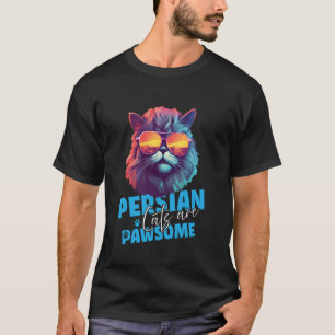 Persian Cat Lovers PERSIAN CATS ARE PAWSOME Funny T-Shirt
