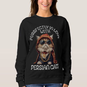 Persian Cat PURRFECTLY IN LOVE WITH PERSIAN CATS F Sweatshirt