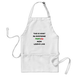 persian mom, awesome standard apron