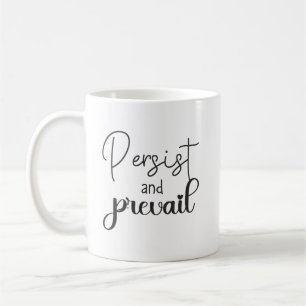 Persist and Prevail, Hustle Gym Success Motivation Coffee Mug