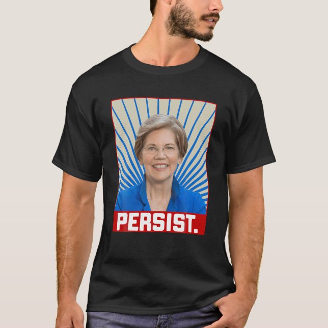 Persist Elizabeth Warren 2020 Slogan Feminist Vote T-Shirt (Front)